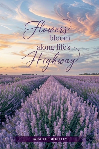 Flowers Bloom Along Life's Highway