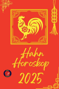 Title: Hahn Horoskop 2025, Author: Alina Rubi