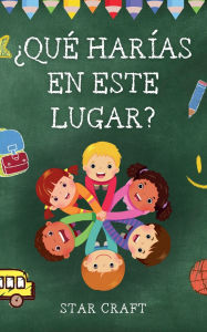 Title: ï¿½Quï¿½ Harï¿½as en Este Lugar?, Author: Star Craft