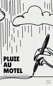 Title: Pluie Au Motel: Histoires Courtes Bilingues Pour Apprendre L'Anglais, Author: Iopeia English