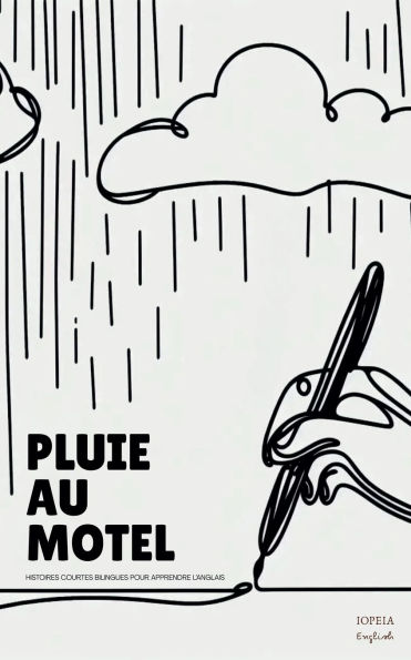 Pluie Au Motel: Histoires Courtes Bilingues Pour Apprendre L'Anglais