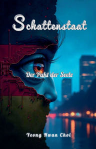 Title: Schattenstaat: Der Pakt der Seele, Author: Yeong Hwan Choi