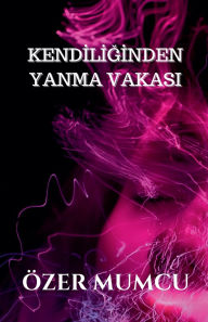 Title: Kendiliğinden Yanma Vakası, Author: ïzer Mumcu
