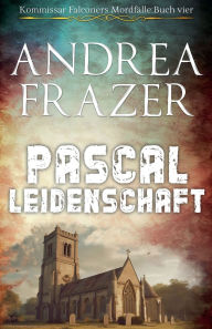 Title: Pascal Leidenschaft, Author: Andrea Frazer