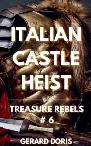 Title: Italian Castle Heist, Author: Gerard Doris