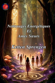Title: Nettoyages Energï¿½tiques Et Ames Soeurs, Author: Alina Rubi