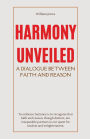 Harmony Unveiled: A Dialogue Between Faith and Reason
