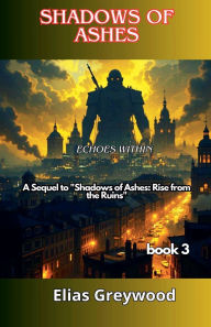 Title: Shadows of Ashes, Author: Elias Greywood