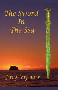 Title: The Sword in the Sea, Author: Jerry Carpenter