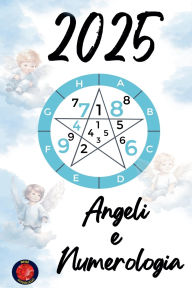 Title: Angeli e Numerologia 2025, Author: Alina Rubi