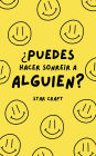 ï¿½Puedes Hacer Sonreir a Alguien?