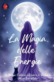Title: La Magia delle Energie, Author: Alina Rubi