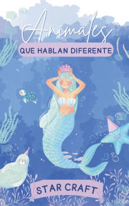 Title: Animales que Hablan Diferente, Author: Star Craft