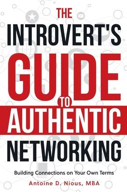 The Introvert Guide to Authentic Networking