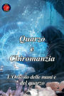Quarzo e Chiromanzia