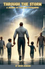 Through The Storm: A Journey of Faith And Fatherhood