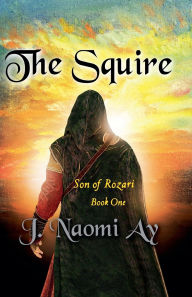 Title: The Squire, Author: J Naomi Ay