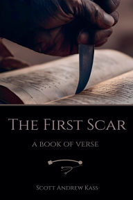 Title: The First Scar, Author: Scott Andrew Kass