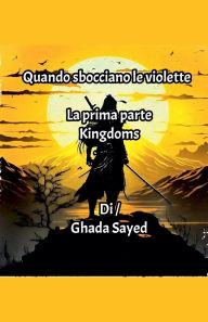 Title: La prima parte Kingdoms, Author: Ghada Said