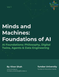 Title: Minds and Machines: Foundations of AI, Author: Viren Shah