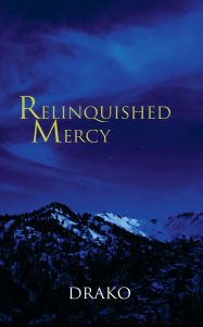 Title: Relinquished Mercy (The Dragon Hunters #5), Author: Drako