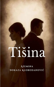 Title: T i s i n a, Author: Azemina Dokaza Klobodanovic