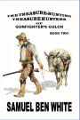 The Treasure Hunting Treasure Hunters of Gunfighter's Gulch