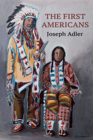 Title: The First Americans, Author: Joseph Adler