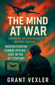 Title: The Mind at War, Author: Grant Vexler