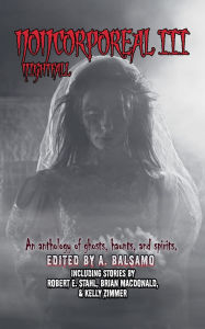 Title: Noncorporeal III: Nightfall, Author: A Balsamo