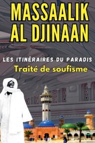 Title: Massaalik al Djinaan: Les Itinï¿½raires du Paradis, Author: Cheikh Ahmadou Bamba Mbacke