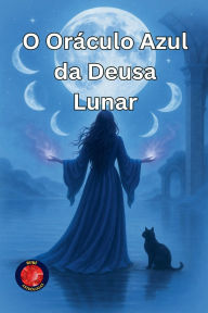 Title: O Orï¿½culo Azul da Deusa Lunar, Author: Alina Rubi