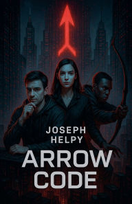 Title: Arrow Code, Author: Joseph Helpy