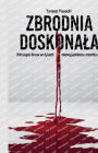 Zbrodnia doskonala. Mrożące krew w żylach niewyjaśnione morderstwa