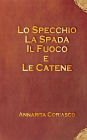 Lo specchio, la spada, il fuoco e le catene