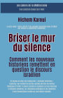 Briser le mur du silence: Comment les nouveaux historiens remettent en question le discours israï¿½lien
