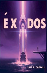 Title: ï¿½xodos, Author: Kia P Cabdill