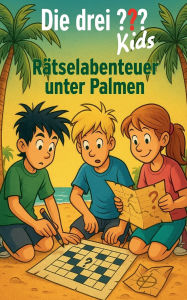 Title: Die drei Kids - Rï¿½tselabenteuer unter Palmen, Author: Kinder Arts