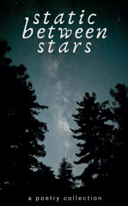 Title: Static Between Stars, Author: Anonymous