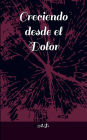 Creciendo desde el dolor