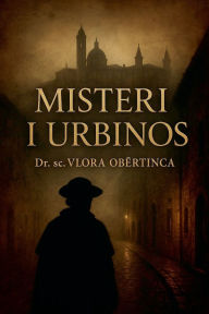 Title: Misteri i Urbinos, Author: Vlora Obertinca