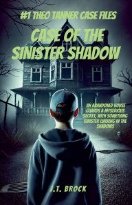 Title: Case Of The Sinister Shadow, Author: J T Brock