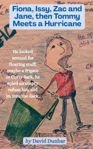Title: Fiona, Issy, Zac and Jane, then Tommy Meets a Hurricane, Author: David Dunbar