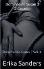 Dominando Susan 3. O Caï¿½ador