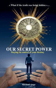 Title: Our secret Power, Author: Michael Ange