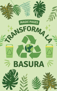 Title: Transforma la Basura, Author: Carmen Castillo