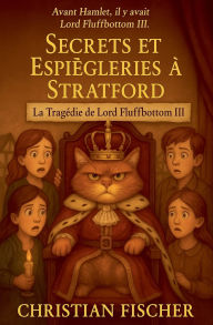 Title: La tragï¿½die de Lord Fluffbottom III, Author: Christian Fischer