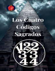 Title: 11 22 33 44 Los Cuatro Cï¿½digos Sagrados, Author: Alina Rubi
