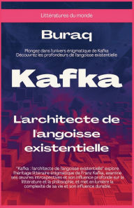 Title: Kafka: L'architecte de l'angoisse existentielle, Author: Buraq
