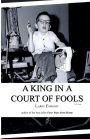 A King in a Court of Fools
